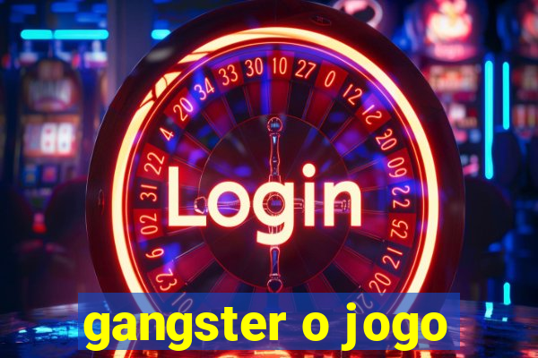 gangster o jogo